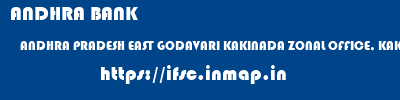 ANDHRA BANK  ANDHRA PRADESH EAST GODAVARI KAKINADA ZONAL OFFICE, KAKINADA  ifsc code